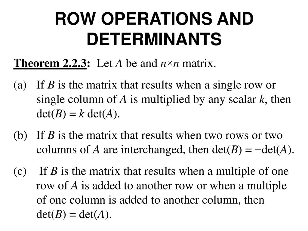 Evaluating Determinants by Row Reduction ppt download